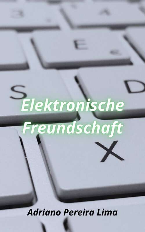 Book cover of Elektronische Freundschaft