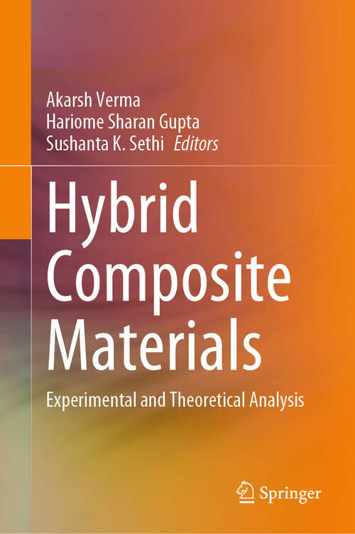 Book cover of Hybrid Composite Materials: Experimental and Theoretical Analysis (2024)