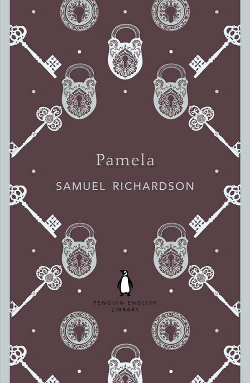 Book cover of Pamela: Designed To Inculcate The Principles Of Virtue And R