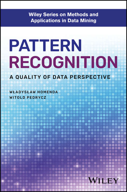 Pattern Recognition: A Quality of Data Perspective