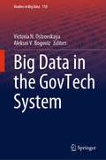 Big Data in the GovTech System (Studies in Big Data #110)