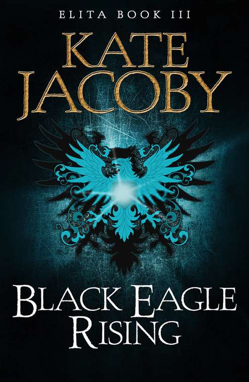 Book cover of Black Eagle Rising (The Books of Elita)