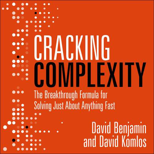 Cracking Complexity: The Breakthrough Formula for Solving Just About Anything Fast