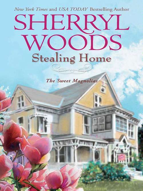 Book cover of Stealing Home (Sweet Magnolias #1)
