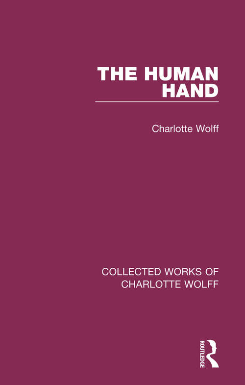 Book cover of The Human Hand (Collected Works of Charlotte Wolff #1)