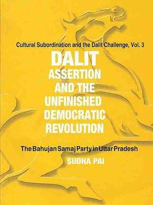 Book cover of Dalit Assertion and the Unfinished Democratic Revolution