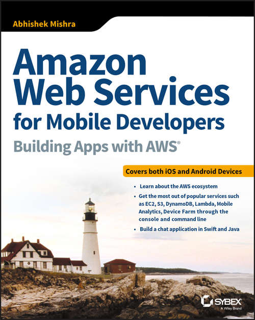 Book cover of Amazon Web Services for Mobile Developers: Building Apps with AWS
