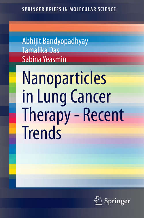 Nanoparticles in Lung Cancer Therapy - Recent Trends