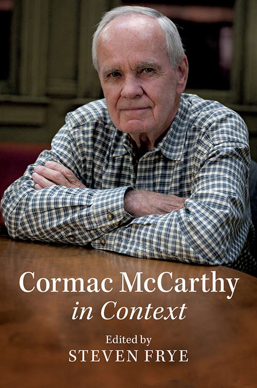 Cormac McCarthy in Context (Literature in Context)