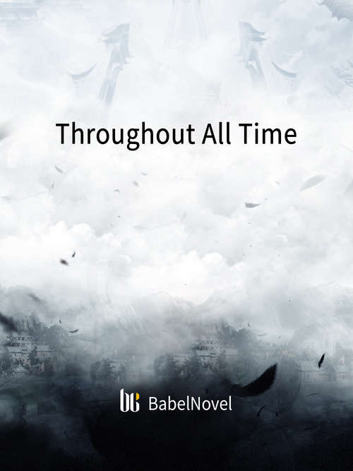 Book cover of Throughout All Time: Volume 1 (Volume 1 #1)
