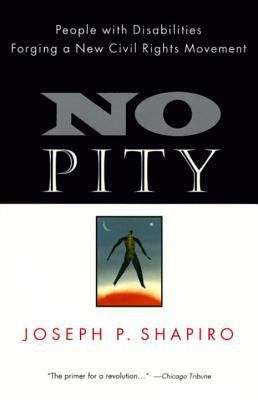 Book cover of No Pity: People with Disabilities Forging a New Civil Rights Movement