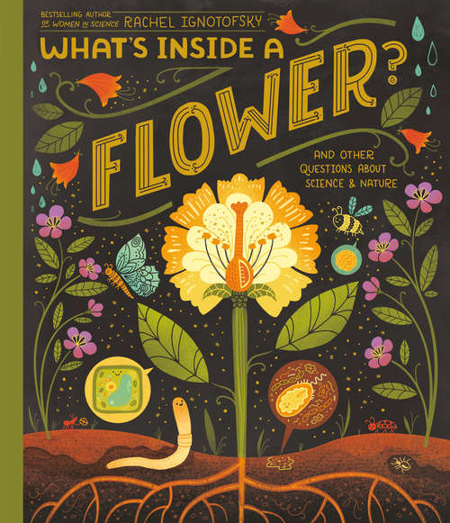 Book cover of What's Inside A Flower?: And Other Questions About Science & Nature (What's Inside)