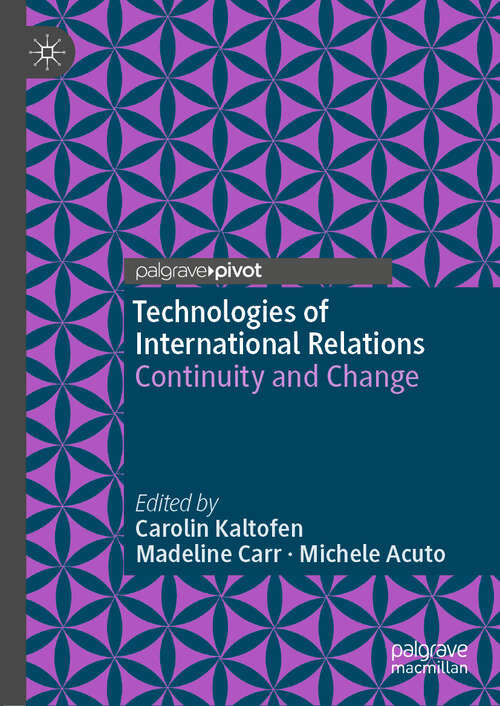Book cover of Technologies of International Relations: Continuity And Change