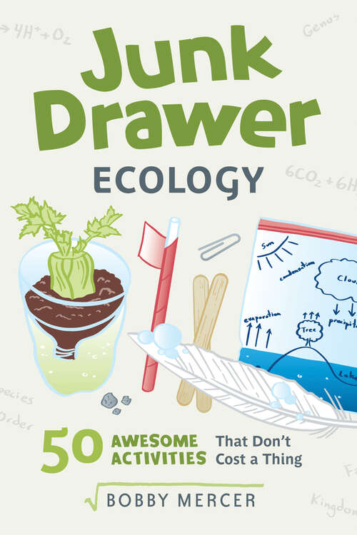 Book cover of Junk Drawer Ecology: 50 Awesome Experiments That Don't Cost a Thing (Junk Drawer Science #7)