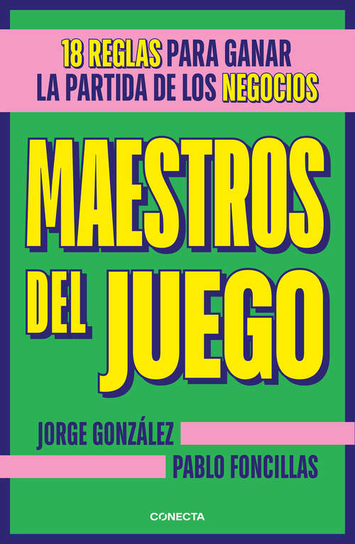 Book cover of Maestros del juego: 18 reglas para ganar la partida de los negocios