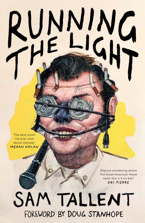 Book cover of Running the Light: 'The best novel I've ever read about comedy' Megan Nolan