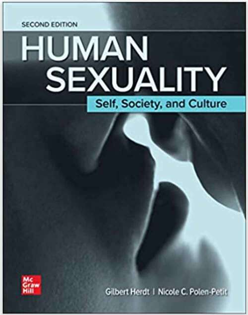 Human Sexuality: Self, Society And Culture