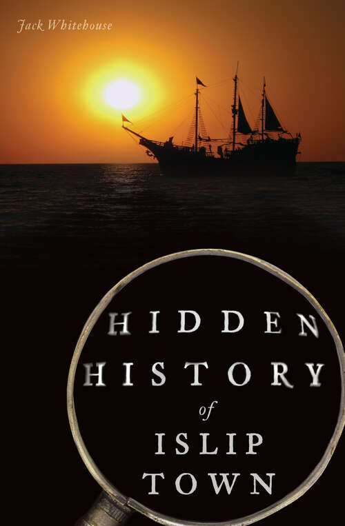Book cover of Hidden History of Islip Town (Hidden History)