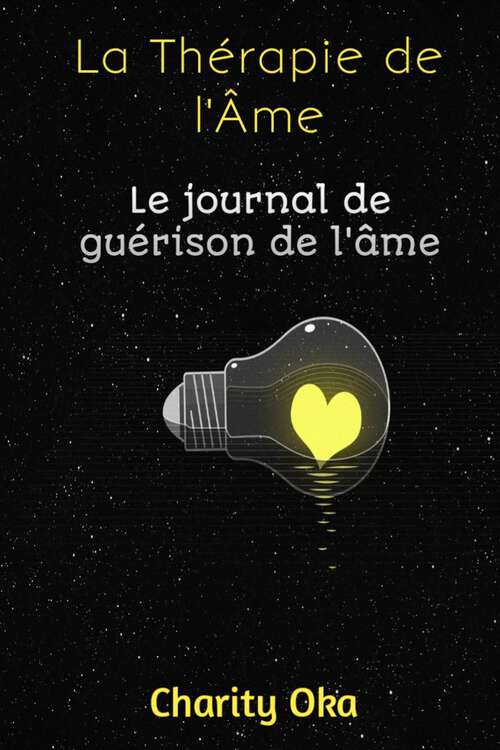 Book cover of La Thérapie de l'Âme: Le journal de guérison de l'âme