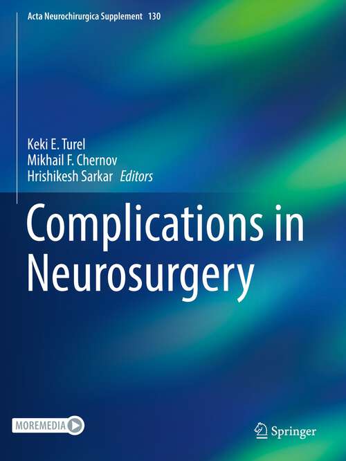 Book cover of Complications in Neurosurgery (1st ed. 2023) (Acta Neurochirurgica Supplement #130)