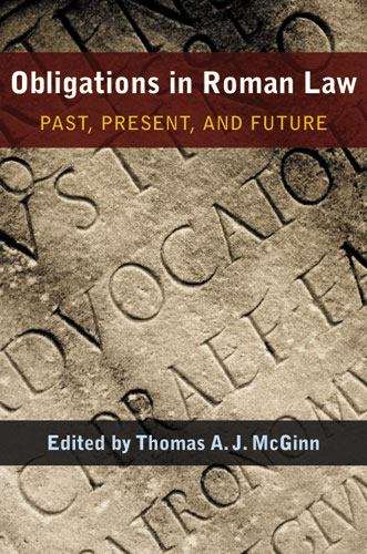 Book cover of Obligations in Roman Law: Past, Present, and Future