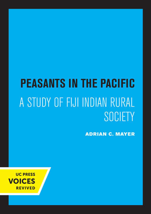 Book cover of Peasants in the Pacific: A Study of Fiji Indian Rural Society (2) (International Library Of Sociology Ser.)