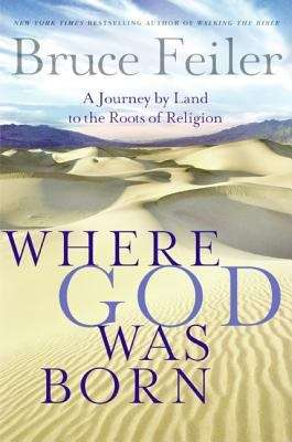 Book cover of Where God Was Born: A Journey By Land to the Roots of Religion