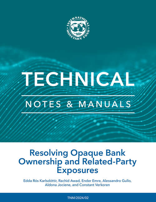 Book cover of Resolving Opaque Bank Ownership and Related-Party Exposures (Technical Notes And Manuals Ser.)