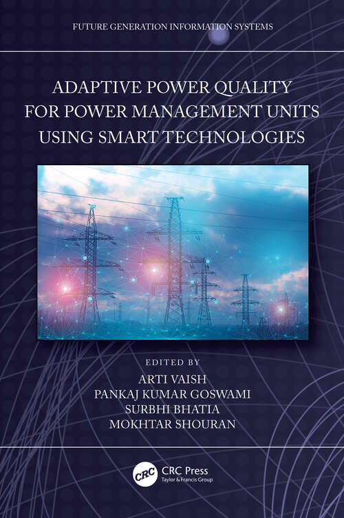 Book cover of Adaptive Power Quality for Power Management Units using Smart Technologies (Future Generation Information Systems)