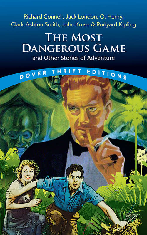 The Most Dangerous Game and Other Stories of Adventure (Dover Thrift Editions)