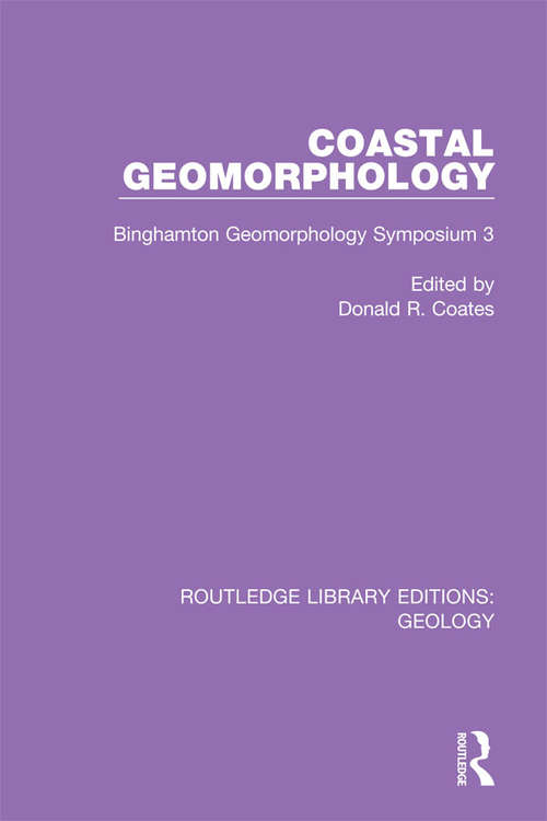 Book cover of Coastal Geomorphology: Binghamton Geomorphology Symposium 3 (Routledge Library Editions: Geology #5)