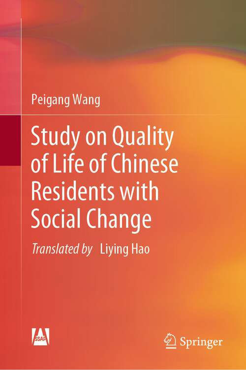 Book cover of Study on Quality of Life of Chinese Residents with Social Change (1st ed. 2023)