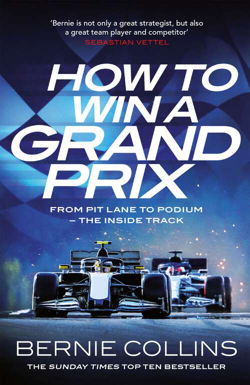 Book cover of How to Win a Grand Prix: From Pit Lane to Podium - the Inside Track