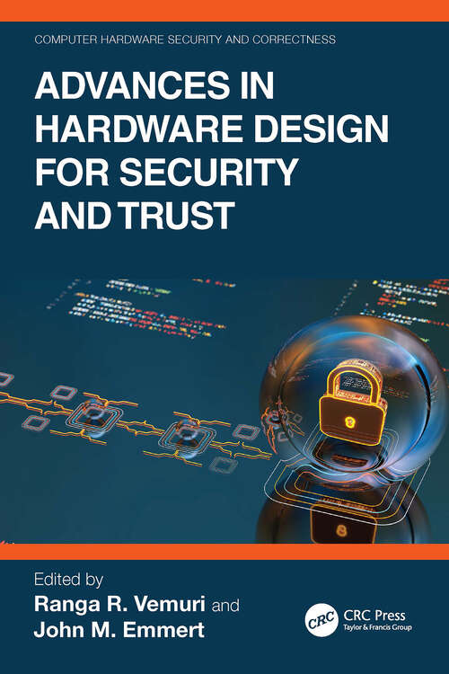 Book cover of Advances in Hardware Design for Security and Trust (1) (Computer Hardware Security and Correctness)