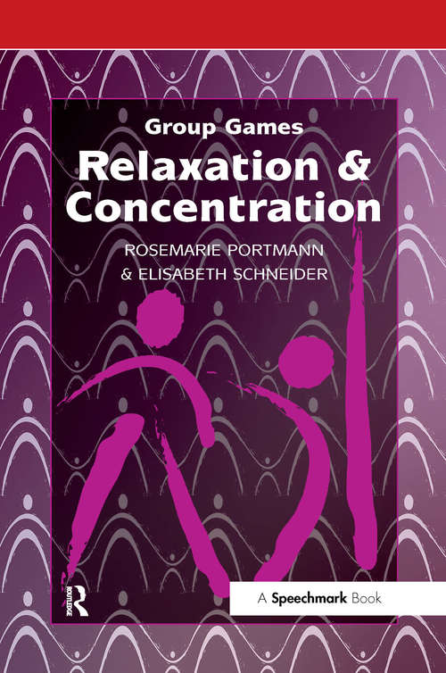 Book cover of Relaxation & Concentration (Group Games Ser.)