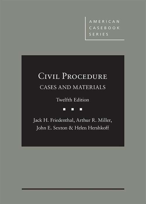 Civil Procedure: Cases and Materials (American Casebook)