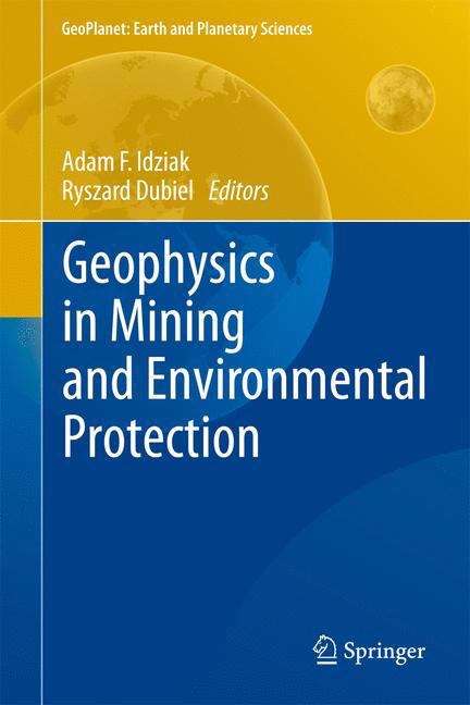 Geophysics in Mining and Environmental Protection