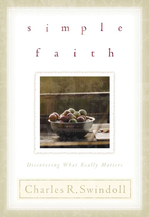 Book cover of Simple Faith: Discovering What Really Matters