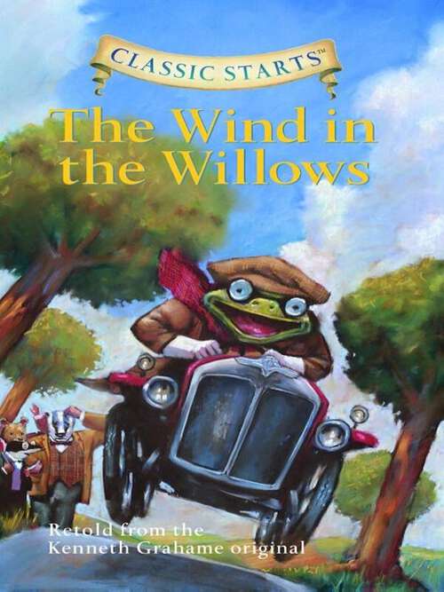 Book cover of Classic Starts®: The Wind in the Willows (Classic Starts®)