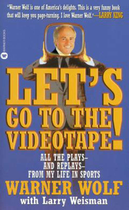 Let's Go To The Videotape!: All the Plays and Replays from My Life in Sports