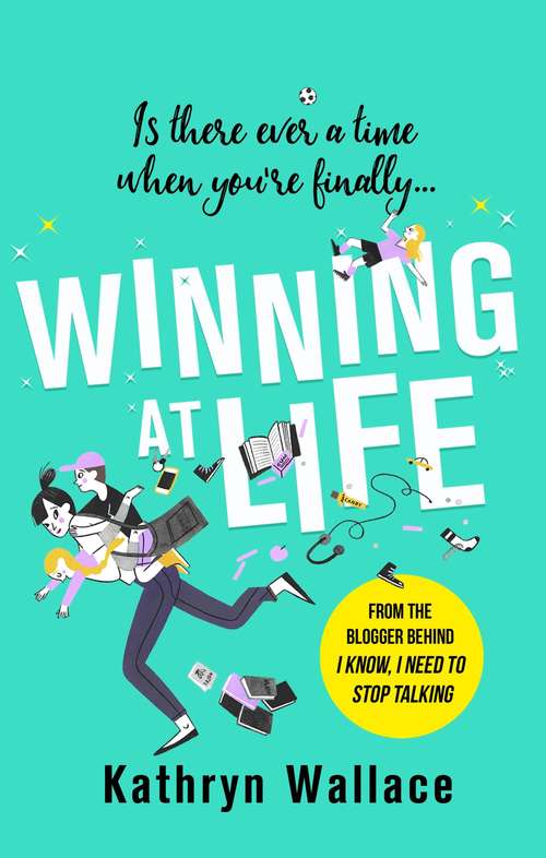 Book cover of Winning at Life: The perfect pick-me-up for exhausted parents after the longest summer on earth