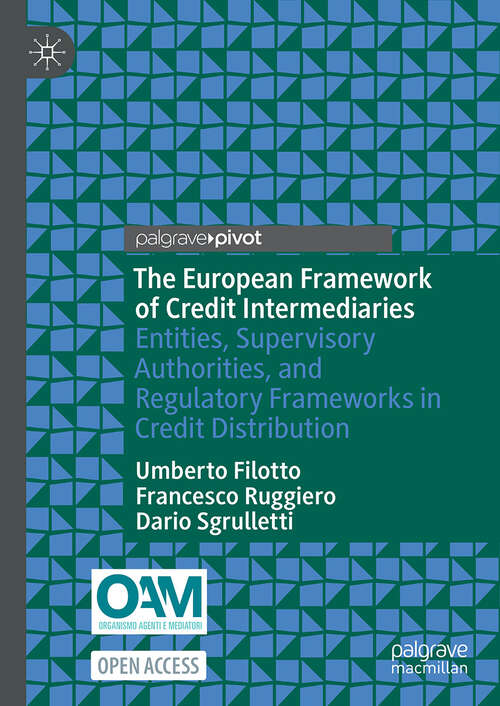 Book cover of The European Framework of Credit Intermediaries: Entities, Supervisory Authorities, and Regulatory Frameworks in Credit Distribution