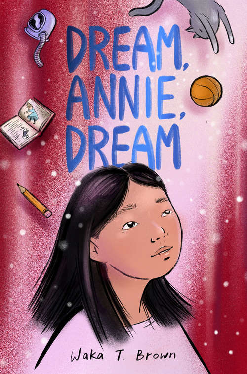 Book cover of Dream, Annie, Dream