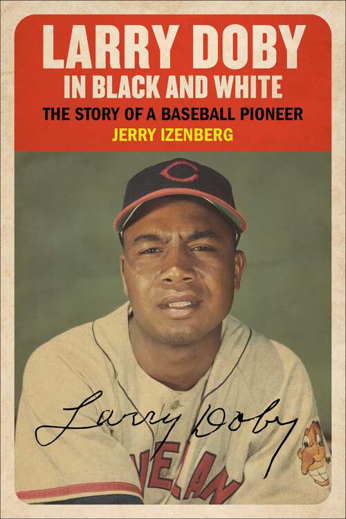 Book cover of Larry Doby in Black and White: The Story of a Baseball Pioneer