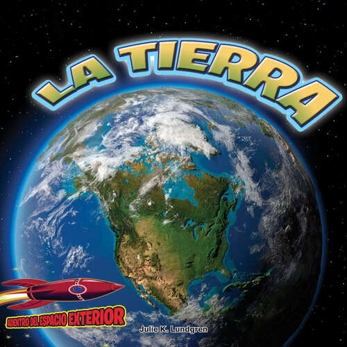Book cover of La Tierra: Earth: The Living Planet (Inside Outer Space)