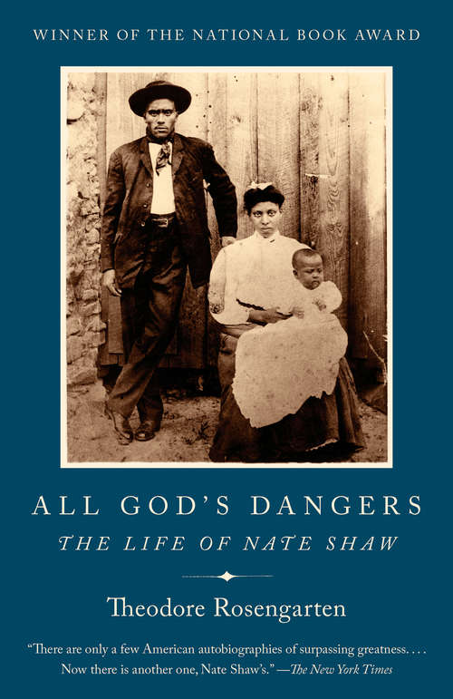 Book cover of All God's Dangers: The Life Of Nate Shaw
