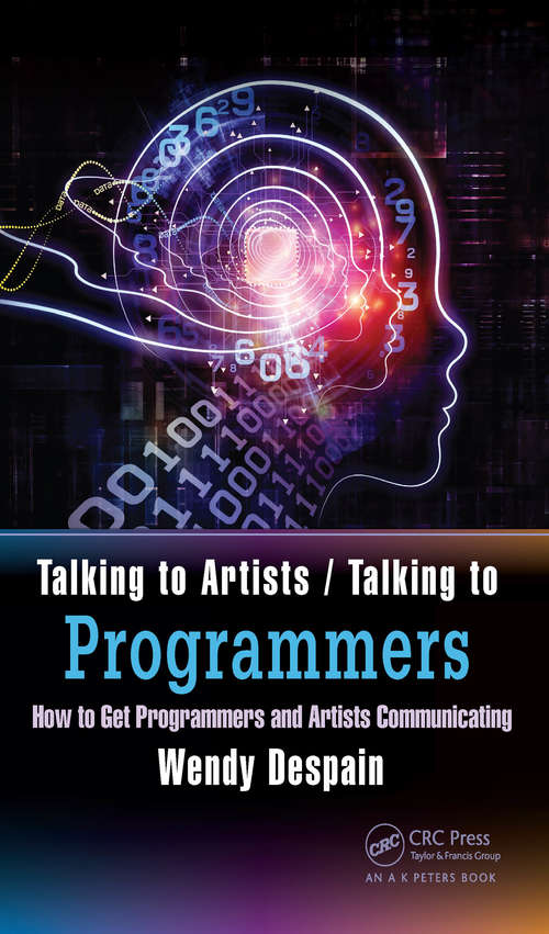 Book cover of Talking to Artists / Talking to Programmers: How to Get Programmers and Artists Communicating