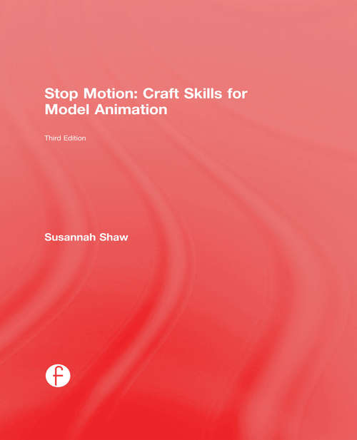 Book cover of Stop Motion: Craft Skills For Model Animation (3)