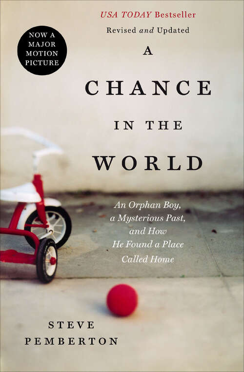 Book cover of A Chance in the World: An Orphan Boy, a Mysterious Past, and How He Found a Place Called Home
