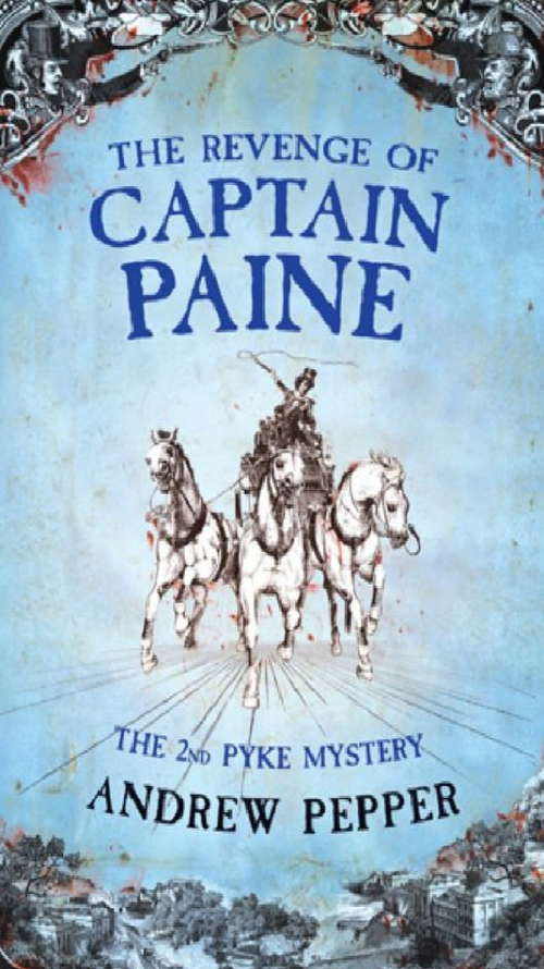 The Revenge Of Captain Paine: A Pyke Mystery (A\pyke Mystery Ser.)